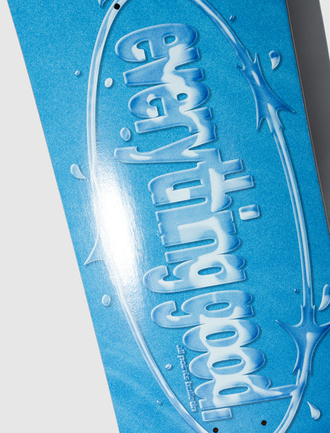 Blue skateboard deck with 'everything good' bubble text and splash graphics.